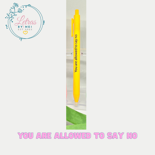 ✨ Bolígrafo- You are allowed to say no